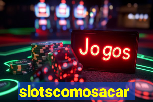 slotscomosacar