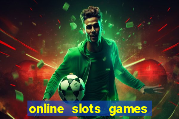 online slots games for real money