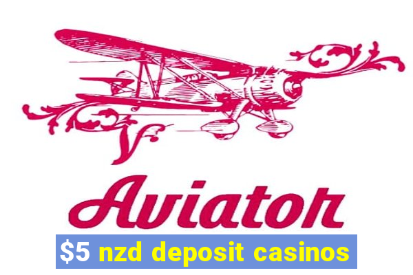 $5 nzd deposit casinos