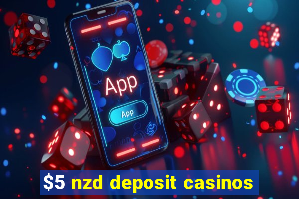 $5 nzd deposit casinos