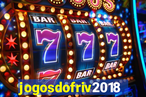 jogosdofriv2018