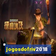 jogosdofriv2018