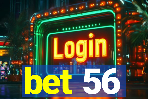 bet 56