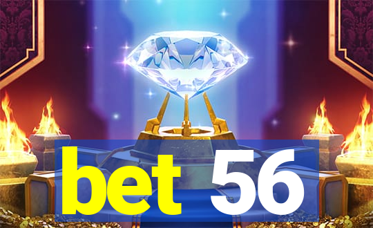 bet 56