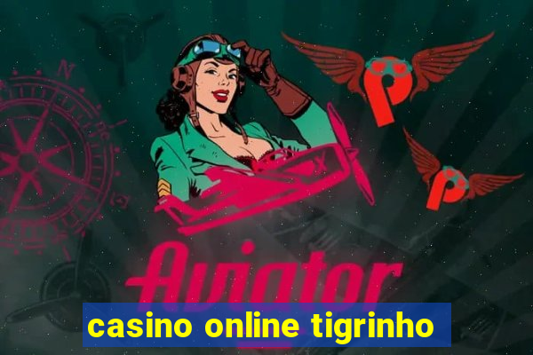 casino online tigrinho