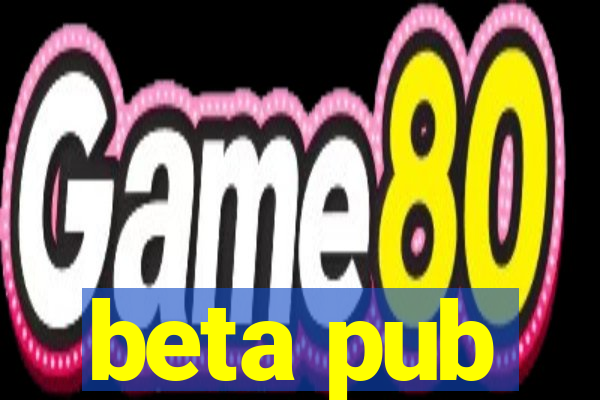 beta pub