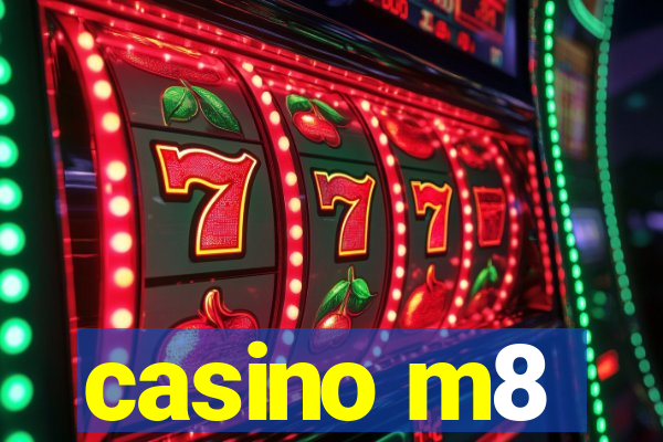 casino m8