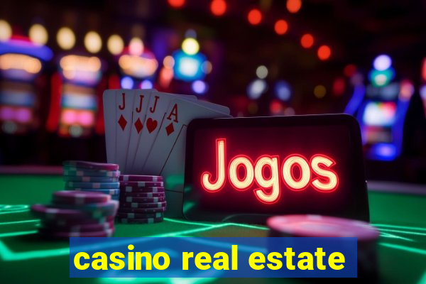 casino real estate