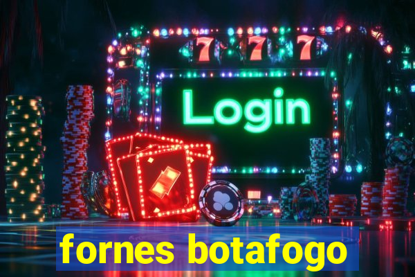 fornes botafogo