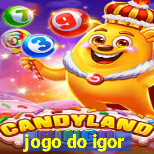 jogo do igor