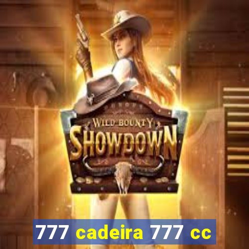 777 cadeira 777 cc