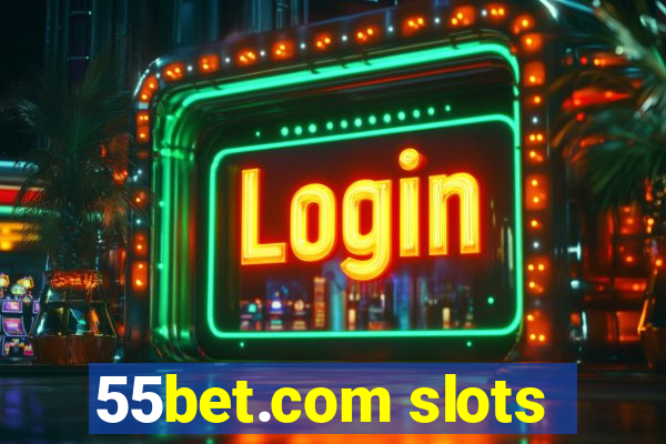 55bet.com slots