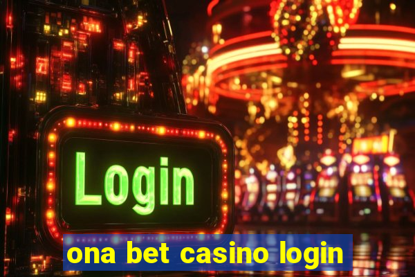 ona bet casino login