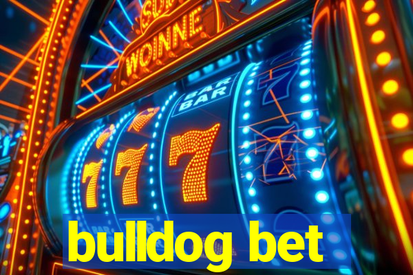 bulldog bet