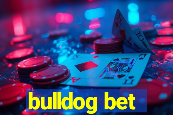 bulldog bet