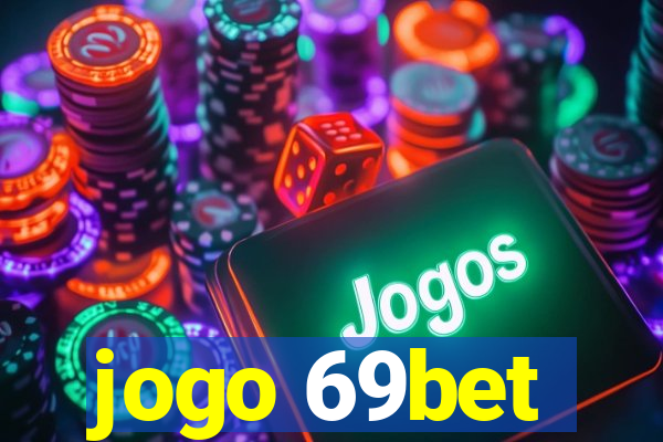 jogo 69bet