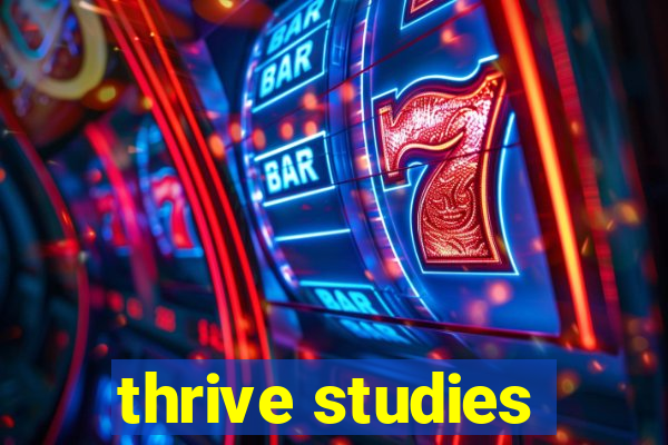 thrive studies