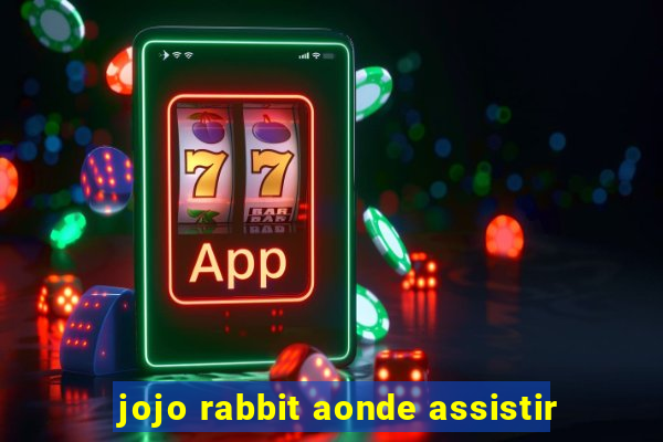 jojo rabbit aonde assistir