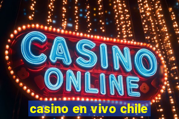 casino en vivo chile