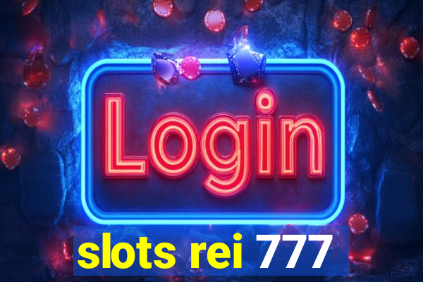 slots rei 777