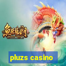 pluzs casino