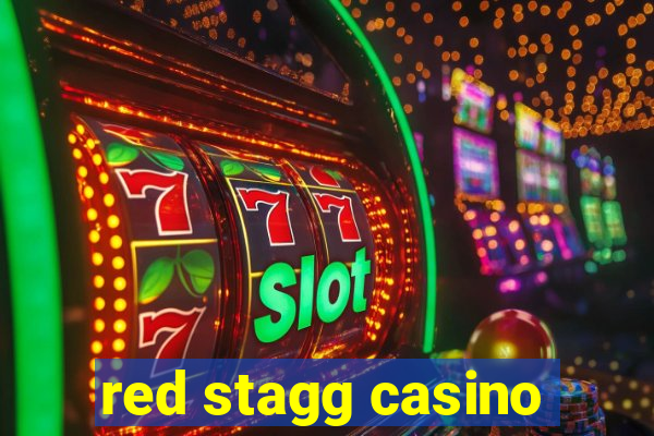 red stagg casino