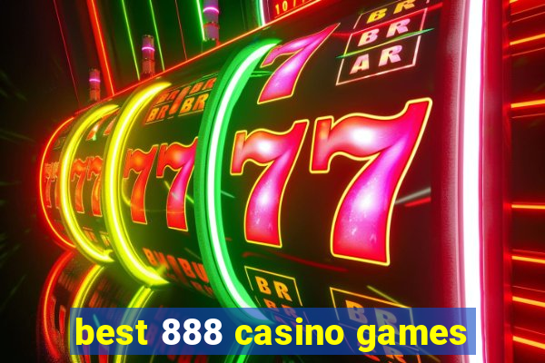 best 888 casino games