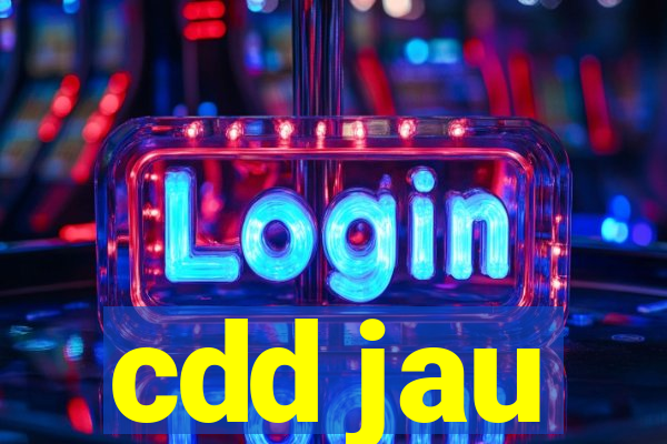 cdd jau