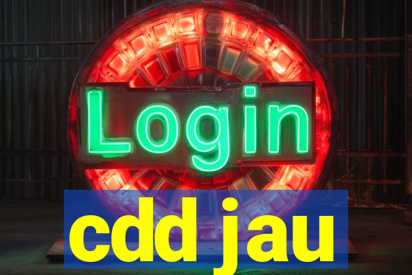 cdd jau