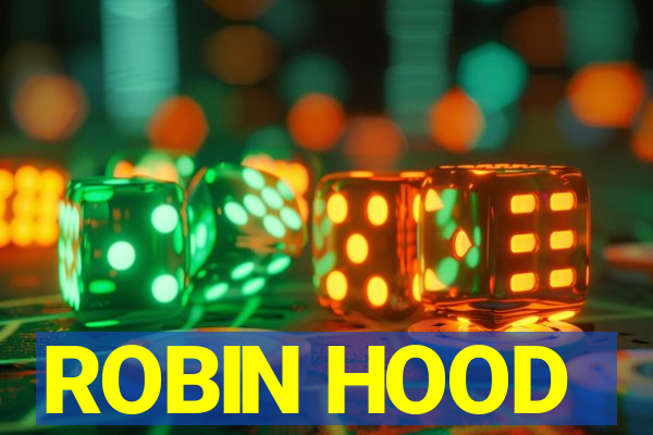 ROBIN HOOD