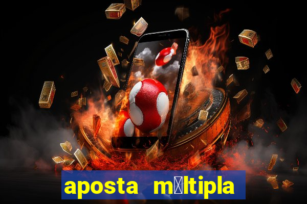 aposta m煤ltipla bet365 tem que acertar tudo