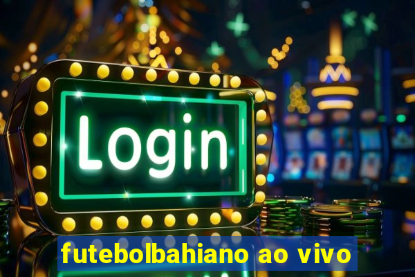 futebolbahiano ao vivo