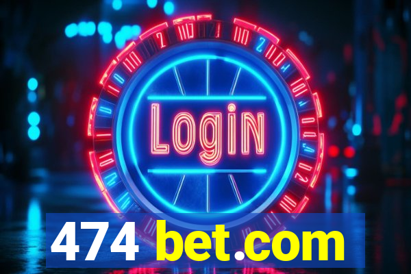 474 bet.com