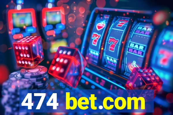 474 bet.com