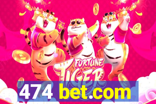 474 bet.com