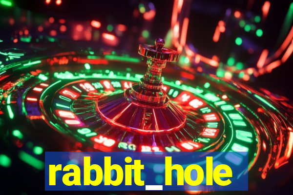 rabbit_hole