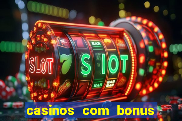 casinos com bonus de cadastro