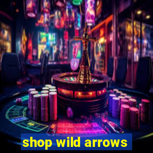 shop wild arrows