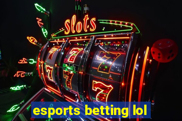 esports betting lol