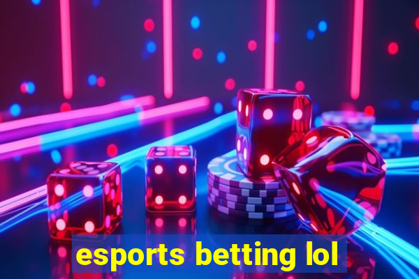 esports betting lol