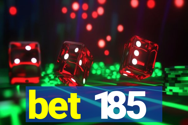 bet 185