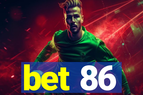 bet 86