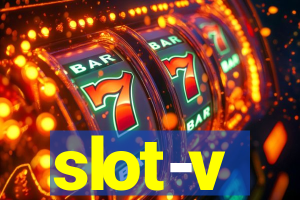 slot-v