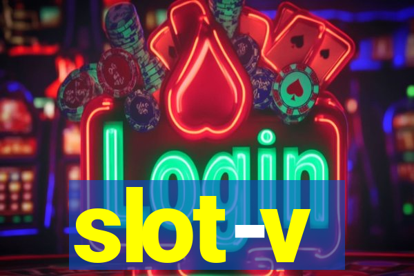 slot-v