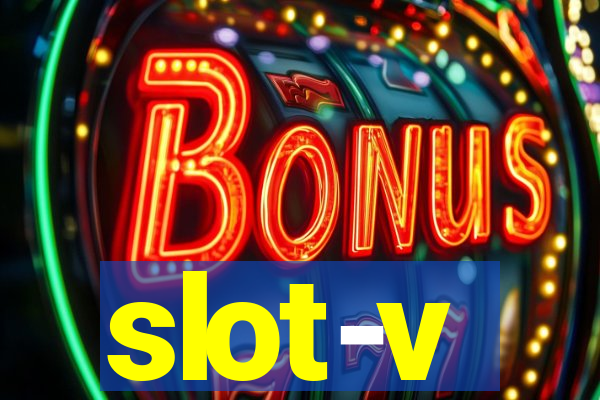 slot-v