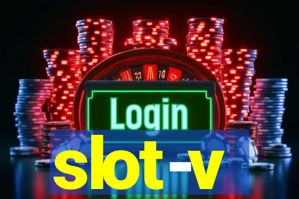 slot-v