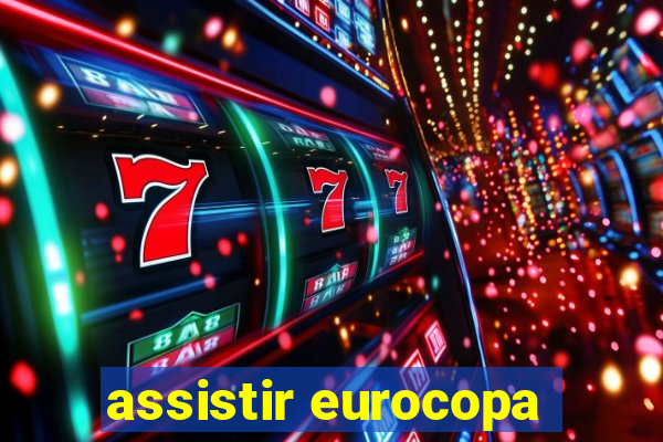 assistir eurocopa