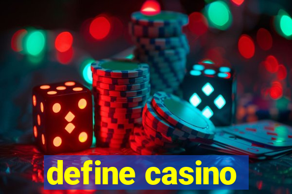 define casino