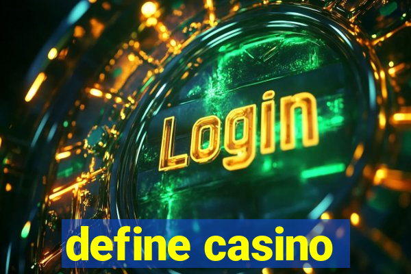 define casino