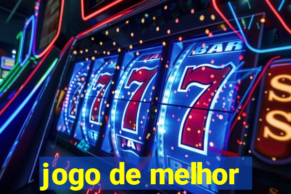 jogo de melhor